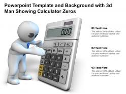 Powerpoint template and background with 3d man showing calculator zeros