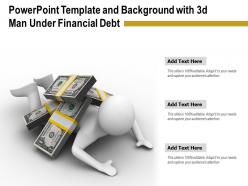 Powerpoint template and background with 3d man under financial debt