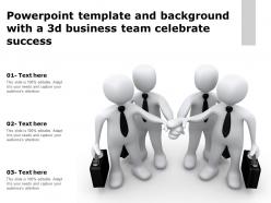 Powerpoint template and background with a 3d business team celebrate success