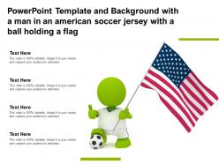 Powerpoint template and background with a man in an american soccer jersey with a ball holding a flag