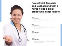 Powerpoint template and background with a nurse holds a small orange pill in her fingers