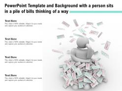 Powerpoint template and background with a person sits in a pile of bills thinking of a way