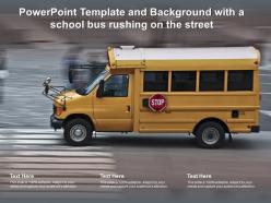 Powerpoint template and background with a school bus rushing on the street