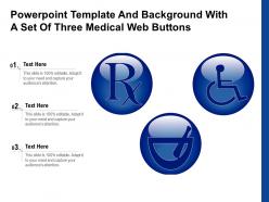 Powerpoint template and background with a set of three medical web buttons