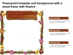 Powerpoint template and background with a wood frame with flowers