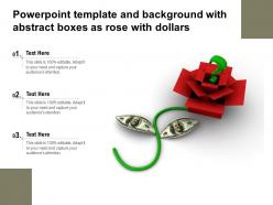 Powerpoint template and background with abstract boxes as rose with dollars
