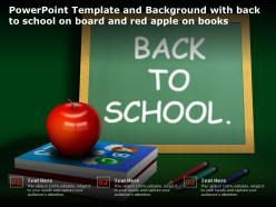 Powerpoint template and background with back to school on board and red apple on books