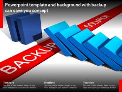 Powerpoint template and background with backup can save you concept