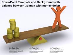 Powerpoint template and background with balance between 3d man with money dollar