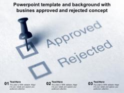 Powerpoint template and background with busines approved and rejected concept