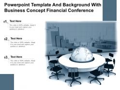 Powerpoint template and background with business concept financial conference