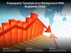 Powerpoint template and background with business crisis ppt powerpoint