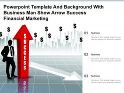 Powerpoint template and background with business man show arrow success financial marketing