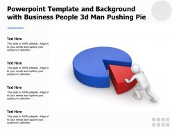 Powerpoint template and background with business people 3d man pushing pie