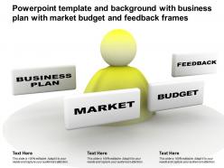 Powerpoint template and background with business plan with market budget and feedback frames