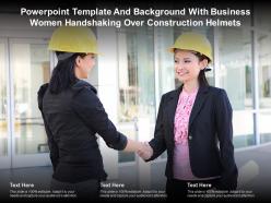 Powerpoint template and background with business women handshaking over construction helmets