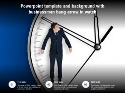 Powerpoint template and background with businessman hang arrow in watch