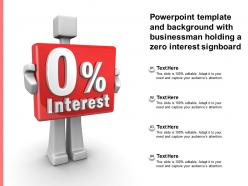 Powerpoint template and background with businessman holding a zero interest signboard