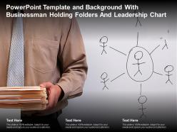 Powerpoint template and background with businessman holding folders and leadership chart