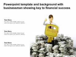 Powerpoint Template And Background With Businessman Showing Key To Financial Success