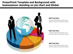 Powerpoint template and background with businessman standing on pie chart and global