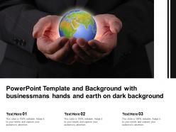 Powerpoint template and background with businessmans hands and earth on dark background