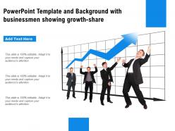 Powerpoint template and background with businessmen showing growth share