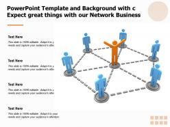 Powerpoint Template And Background With C Expect Great Things With Our Network Business