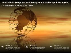Powerpoint template and background with caged structure of earth with reflective floor