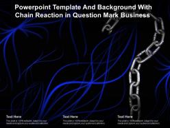 Powerpoint template and background with chain reaction in question mark business