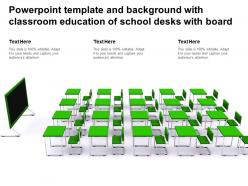 Powerpoint Template And Background With Classroom Education Of School Desks With Board