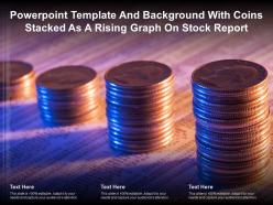 Powerpoint template and background with coins stacked as a rising graph on stock report