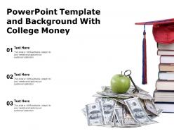 Powerpoint template and background with college money