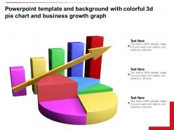 Powerpoint template and background with colorful 3d pie chart and business growth graph
