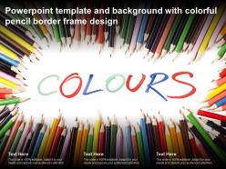 Powerpoint template and background with colorful pencil border frame design
