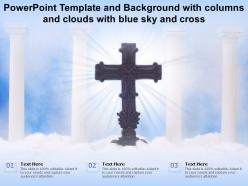 Powerpoint template and background with columns and clouds with blue sky and cross