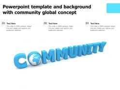 Powerpoint template and background with community global concept