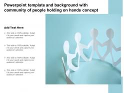 Powerpoint template and background with community of people holding on hands concept