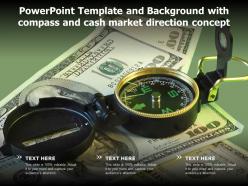 Powerpoint template and background with compass and cash market direction concept