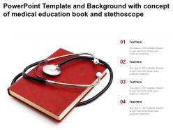 Powerpoint Template And Background With Concept Of Medical Education Book Stethoscope