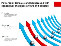 Powerpoint Template And Background With Conceptual Challenge Arrows And Spheres