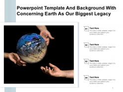 Powerpoint template and background with concerning earth as our biggest legacy