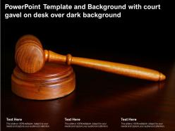 Powerpoint template and background with court gavel on desk over dark background