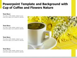 Powerpoint template and background with cup of coffee and flowers nature