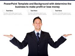 Powerpoint template and background with determine the business to make profit or lose money