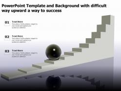 Powerpoint Template And Background With Difficult Way Upward A Way To Success