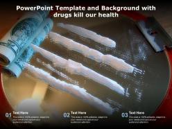 Powerpoint template and background with drugs kill our health
