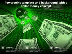 Powerpoint template and background with e dollar money concept