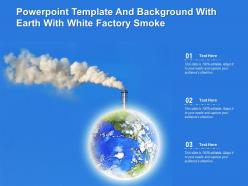 Powerpoint template and background with earth with white factory smoke