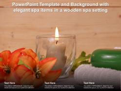 Powerpoint Template And Background With Elegant Spa Items In A Wooden Spa Setting